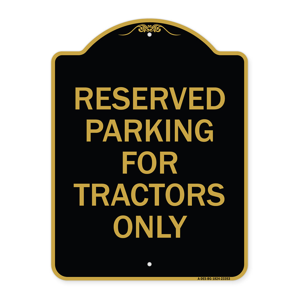 Parking Space Reserved Sign Parking Reserved for Tractors Only