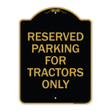Parking Space Reserved Sign Parking Reserved for Tractors Only