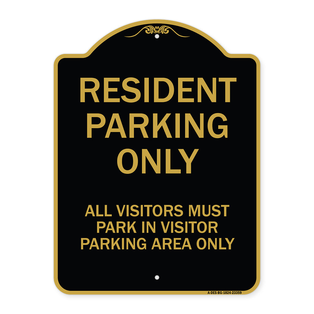Parking Sign Resident Parking Only All Visitors Must Park in Visitor Parking Area Only