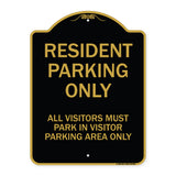 Parking Sign Resident Parking Only All Visitors Must Park in Visitor Parking Area Only