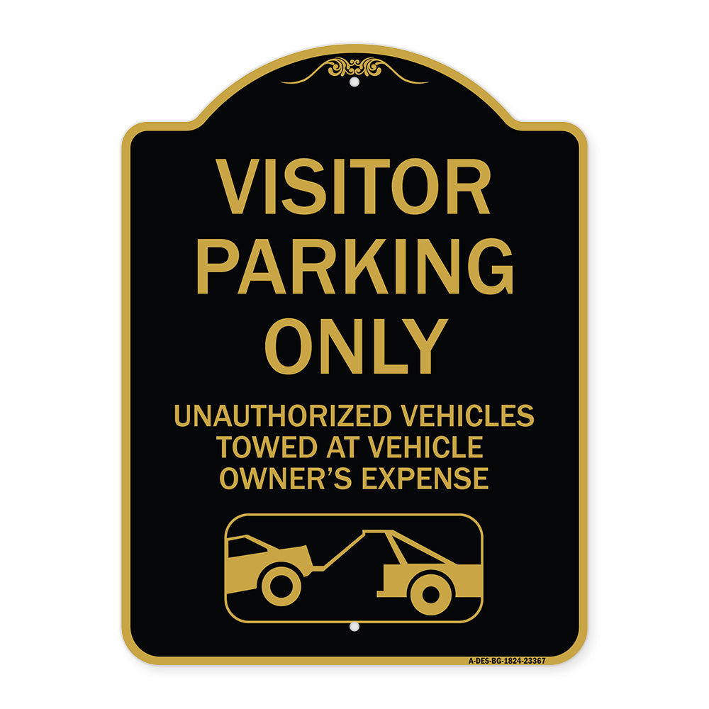 Parking Restriction Sign Visitor Parking Only Unauthorized Vehicles Towed at Owner Expense with Graphic