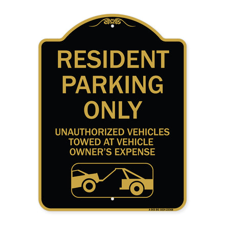 Parking Restriction Sign Resident Parking Only Unauthorized Vehicles Towed at Owner Expense with Graphic