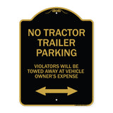 Parking Restriction Sign No Tractor Trailer Parking Violators Will Be Towed Away at Owner Expense with Bidirectional Arrow