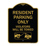 Parking Reserved Towing Sign Resident Parking Only Violators Will Be Towed (With Vehicle Towing Symbol)