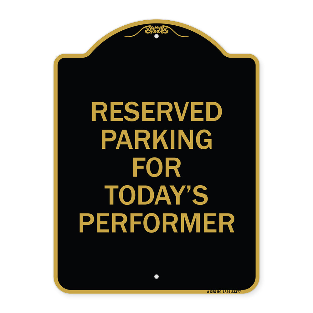 Parking Reserved for Today's Performer