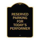 Parking Reserved for Today's Performer