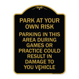 Parking in This Area During Games or Practices Could Result in Damage to Your Vehicle