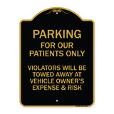 Parking for Our Patients Only - Violators Will Be Towed Away at Vehicle Owner's Expense & Risk
