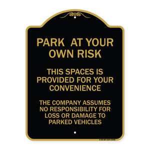 Park at Your Own Risk This Space Is Provided for Your Convenience - the Company Assumes No Responsibility for Loss or Damage