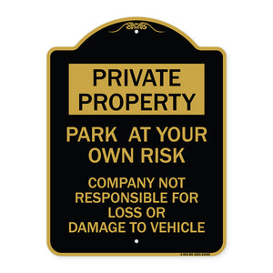 Park at Your Own Risk - Company Not Responsible for Loss or Damage to Vehicle