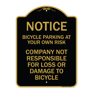 Notice - Bicycle Parking at Your Own Risk Company Not Responsible for Loss or Damage to Bicycles