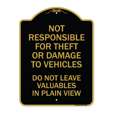 Not Responsible for Theft or Damage to Vehicle Do Not Leave Valuables in Plain View