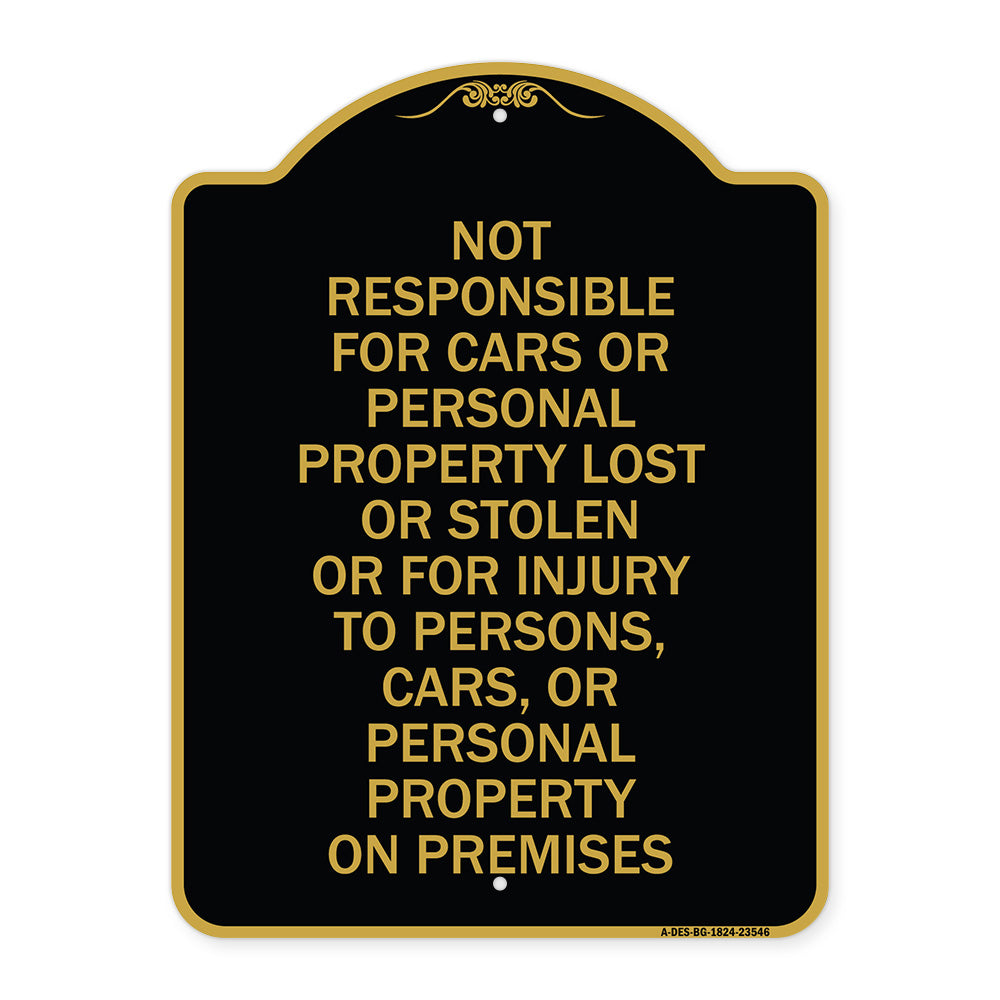 Not Responsible for Cars or Personal Property Lost or Stolen or for Injury to Persons