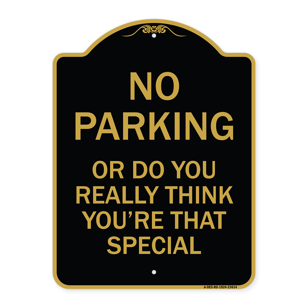No Parking or Do You Really Think You Are That Special