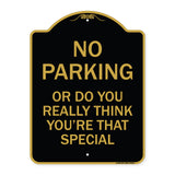 No Parking or Do You Really Think You Are That Special