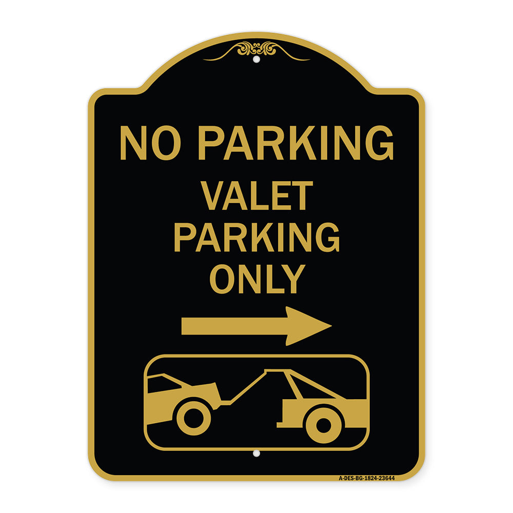 No Parking Valet Parking Only (With Right Arrow) (With Car Tow Graphic)