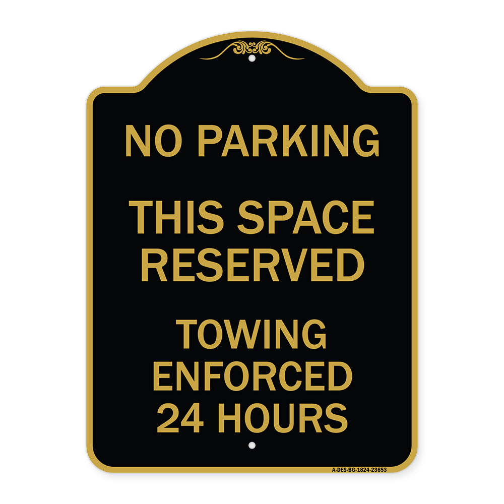 No Parking This Space Reserved Towing Enforced 24 Hours