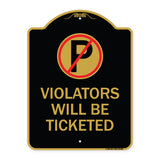 No Parking Sign Violators Will Be Ticketed