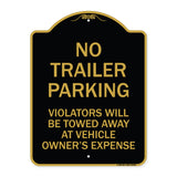 No Parking Sign No Trailer Parking Violators Will Be Towed Away at Vehicle Owner's Expense