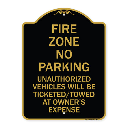 No Parking Sign Fire Zone Unauthorized Vehicles Will Be Ticketed Towed at Owner Expense