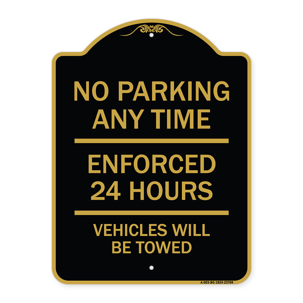No Parking Anytime - Enforced 24 Hours Vehicles Will Be Towed