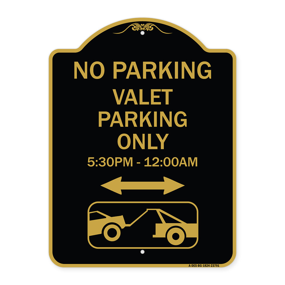 No Parking - Valet Parking Only 5-30pm-12-00am (With Bi-Directional Arrow & Tow Away Graphic)