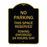 No Parking - This Space Reserved Towing Enforced 24 Hours Day