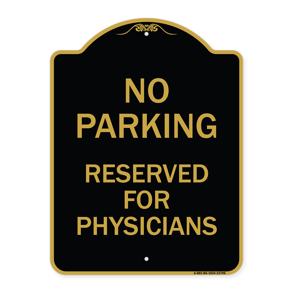 No Parking - Reserved for Physicians