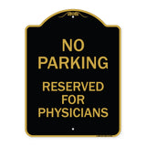 No Parking - Reserved for Physicians