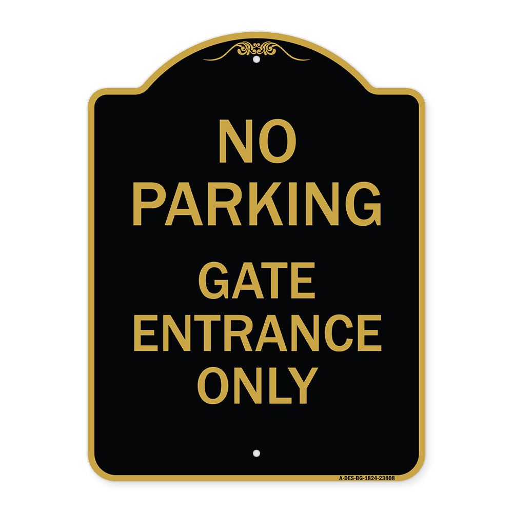 No Parking - Gate Entrance Only