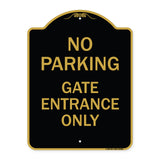 No Parking - Gate Entrance Only