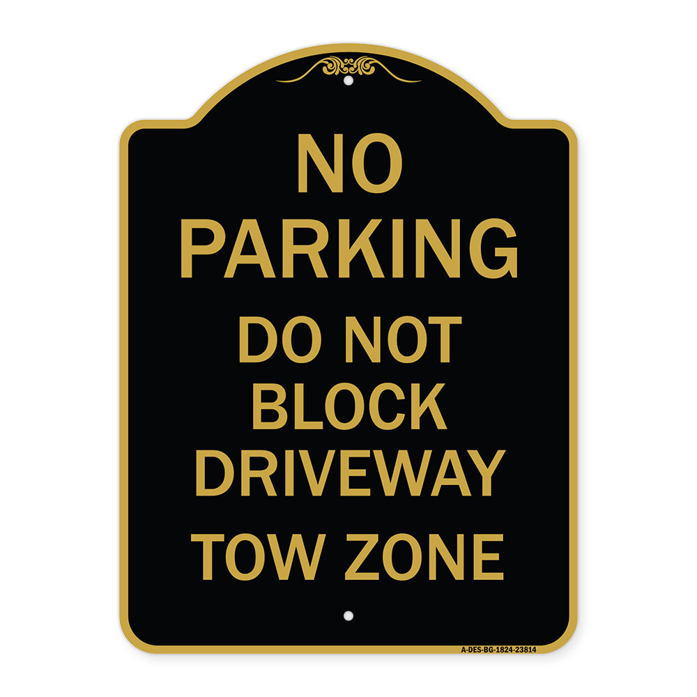 No Parking - Do Not Block Driveway Tow Zone