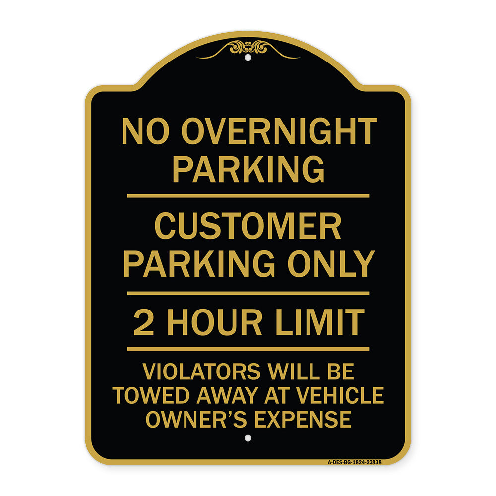 No Overnight Parking Customer Parking Only 2 Hour Limit Violators Will Be Towed at Vehicle Owner's Expense