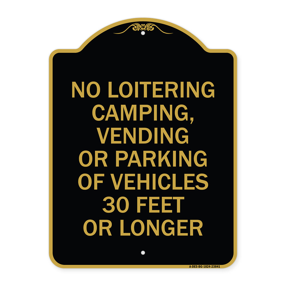 No Loitering Camping Vending or Parking of Vehicles 30 Feet or Longer