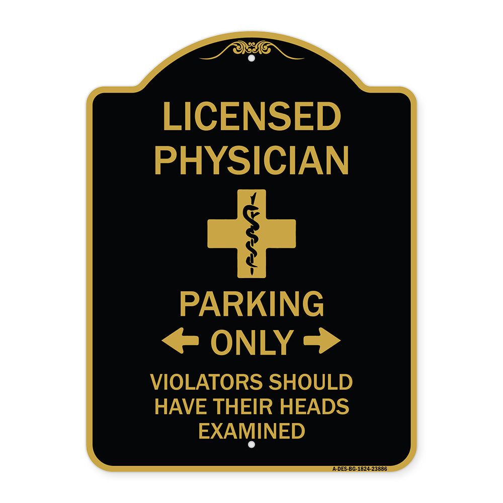 Licensed Physician Parking Only Violators Should Have Their Heads Examined