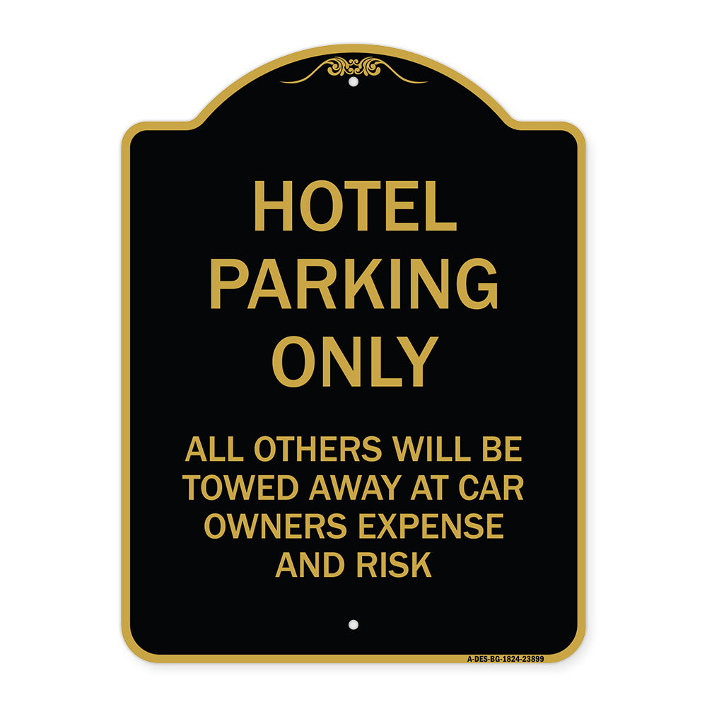 Hotel Parking Only All Others Towed Sign