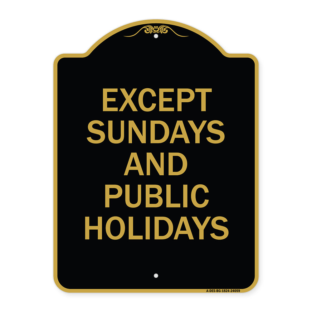 Except Sundays and Holidays Supplementary Sign