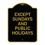 Except Sundays and Holidays Supplementary Sign