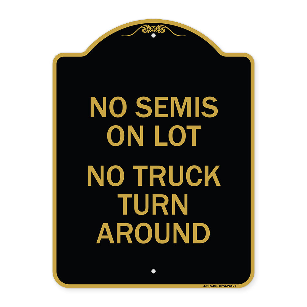 Driveway Sign No Semis on Lot No Truck Turn Around