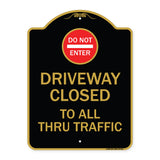 Driveway Closed to All Thru Traffic with Do Not Enter Symbol