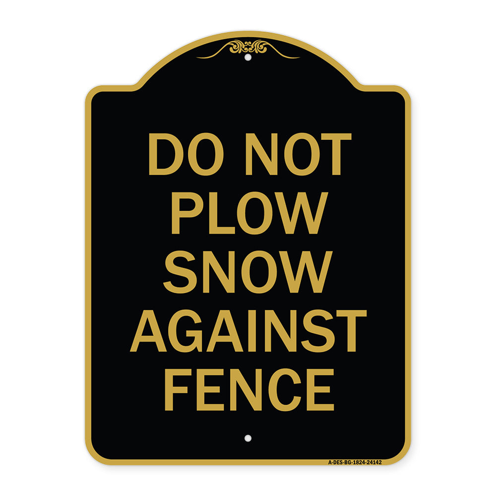 Do Not Plow Snow Against Fence
