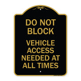 Do Not Block Vehicle Access Needed at All Times