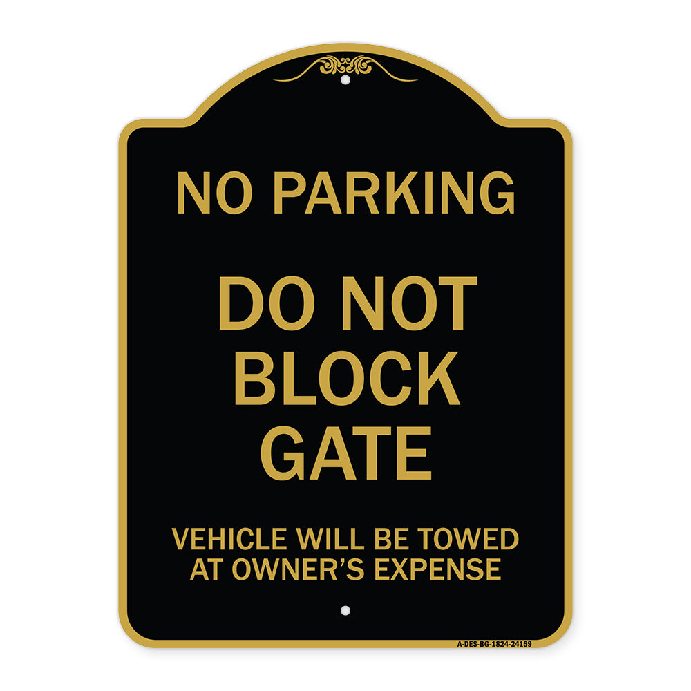 Do Not Block Gate Vehicle Will Be Towed at Owner Expense