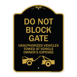 Do Not Block Gate Unauthorized Vehicles Towed at Owner Expense with Graphic