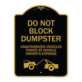 Do Not Block Dumpster Unauthorized Vehicles Towed at Owner Expense with Graphic