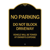 Do Not Block Driveway Vehicle Will Be Towed at Owner's Expense