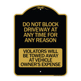 Do Not Block Driveway at Anytime for ANY Reason Violators Will Be Towed Away at Owner Expense