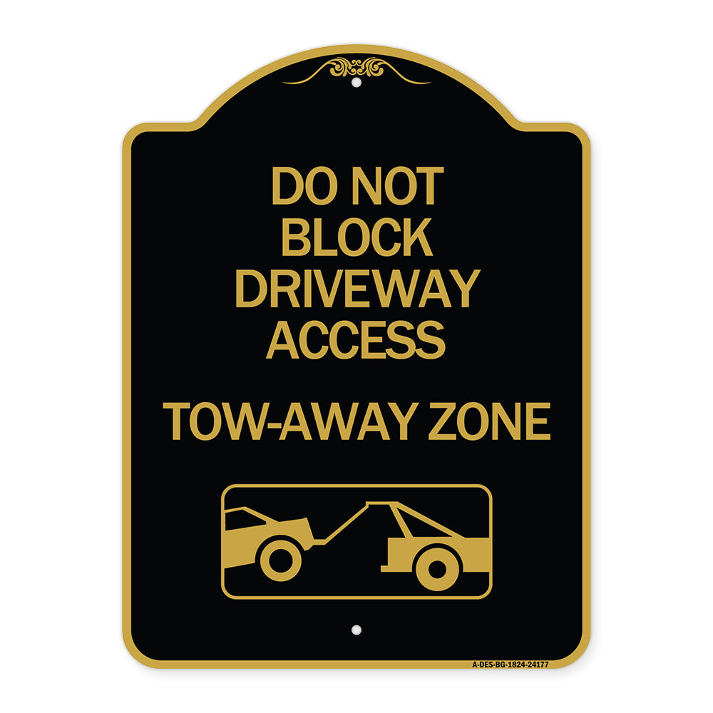 Do Not Block Driveway Access - Tow Away Zone (With Graphic)
