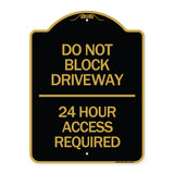 Do Not Block Driveway 24 Hour Access Required