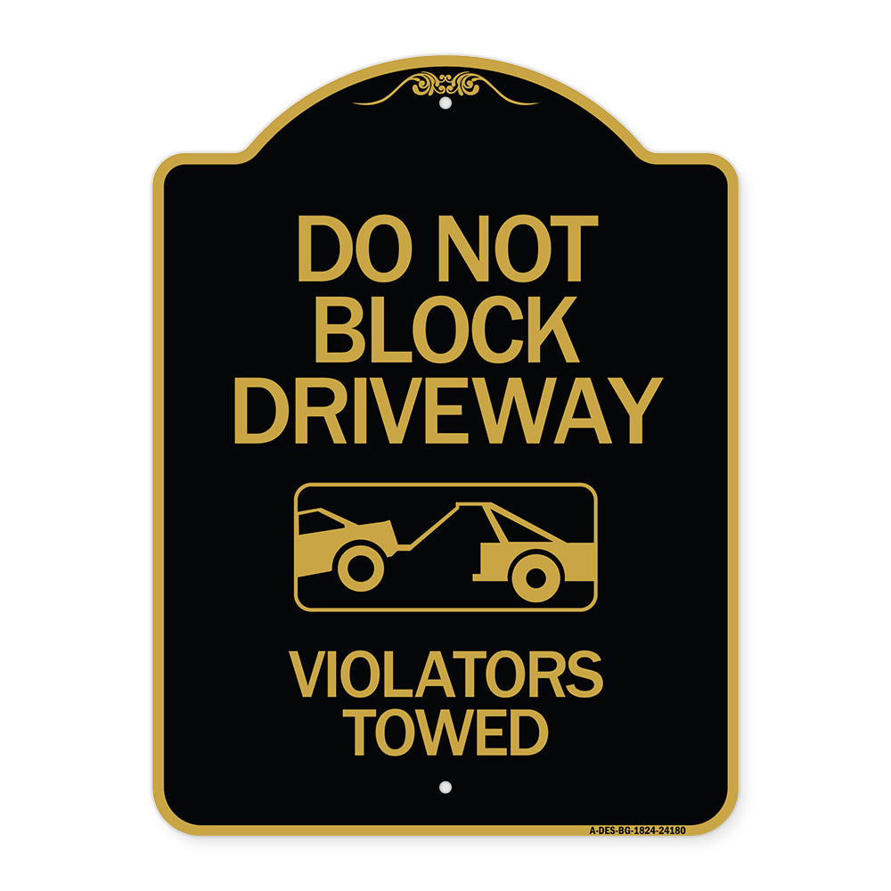 Do Not Block Driveway - Violators Towed (With Graphic)
